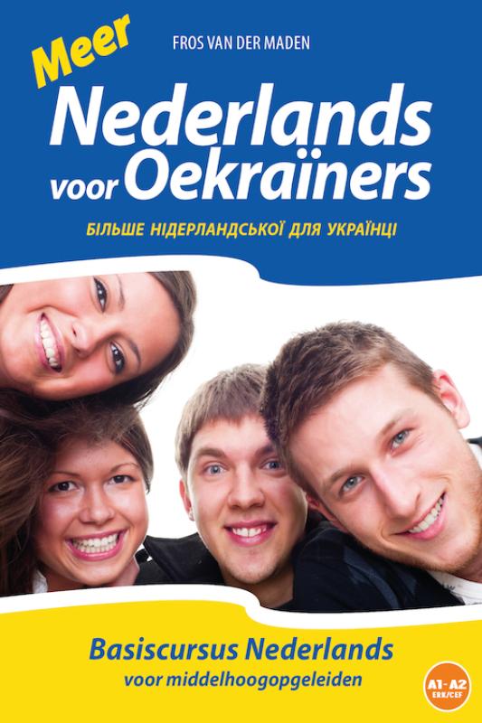 Meer Nederlands voor Oekraïners - Basiscursus Nederlands voor middelhoogopgeleide anderstaligen