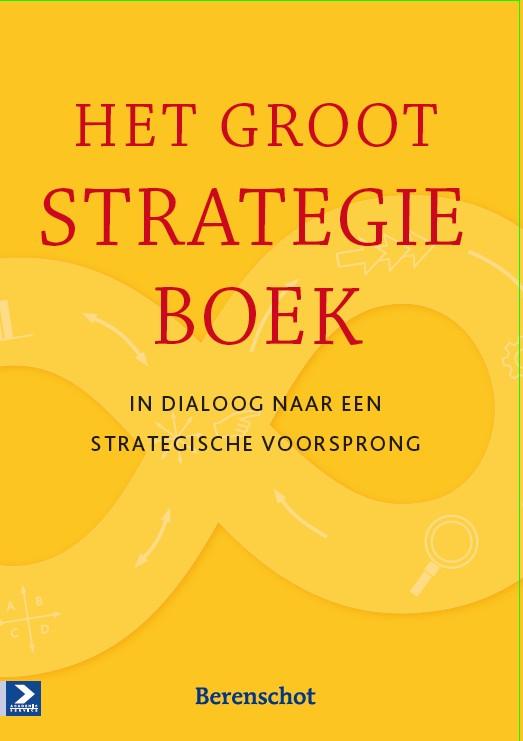 Het groot strategieboek - in dialoog naar een strategische voorsprong