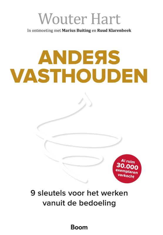 Anders vasthouden - 9 sleutels voor het werken vanuit de bedoeling