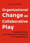 Organizational Change as Collaborative Play - 9789462762701