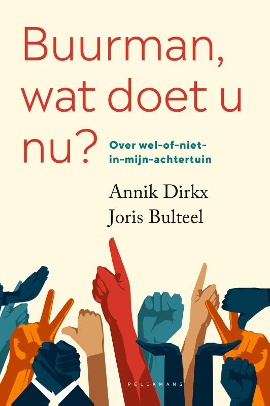 Buurman, wat doet u nu? - Over wel-of-niet-in-mijn-achtertuin