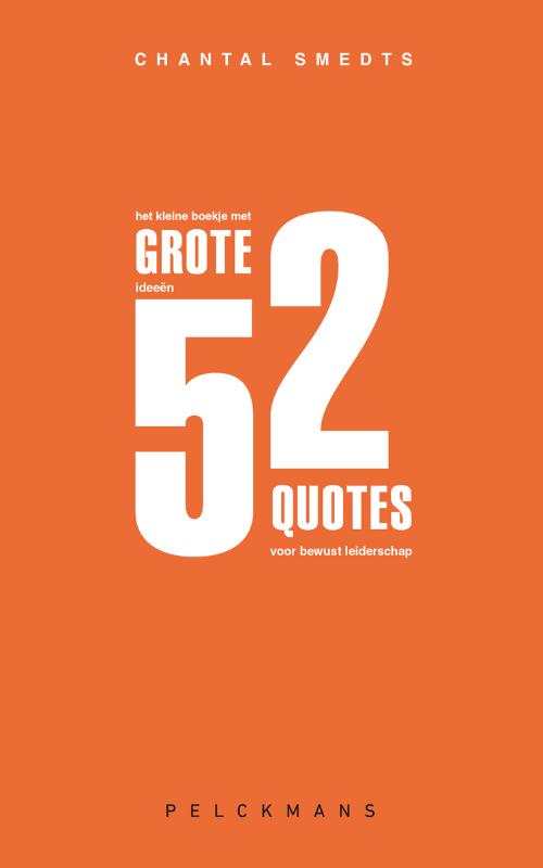 Het kleine boekje met grote ideeën - 52 quotes voor bewust leiderschap