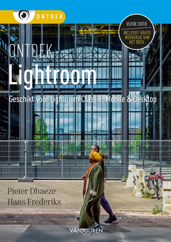 Ontdek Lightroom, 5e editie - Geschikt voor Lightroom classic, mobile & desktop