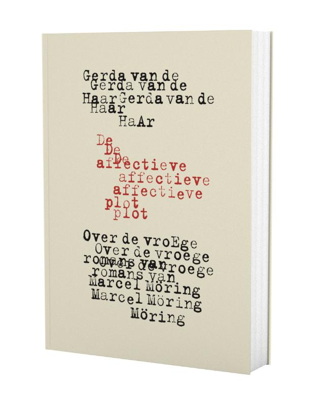 De affectieve plot - Over de vroege romans van Marcel Möring