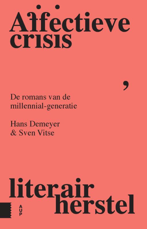 Affectieve crisis, literair herstel - De romans van de millennialgeneratie