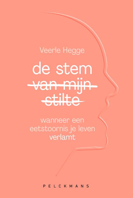 De stem van mijn stilte - Wanneer een eetstoornis je leven verlamt
