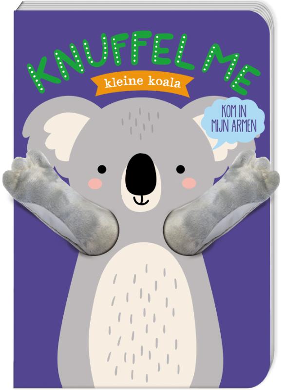 Knuffel me - Kleine koala - Ontroerende en interactieve knuffelboeken