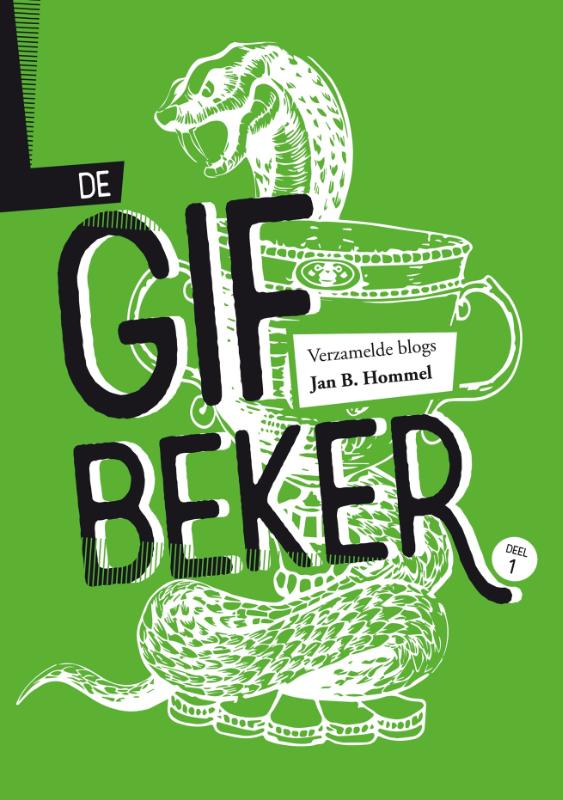 De Gifbeker: Verzamelde blogs