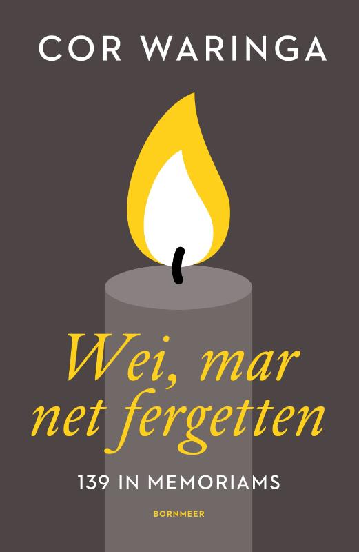 Wei, mar net fergetten - 139 in memoriams