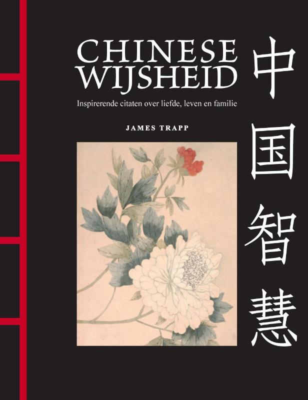 Chinese Wijsheid - Inspirerende citaten over liefde, leven en familie