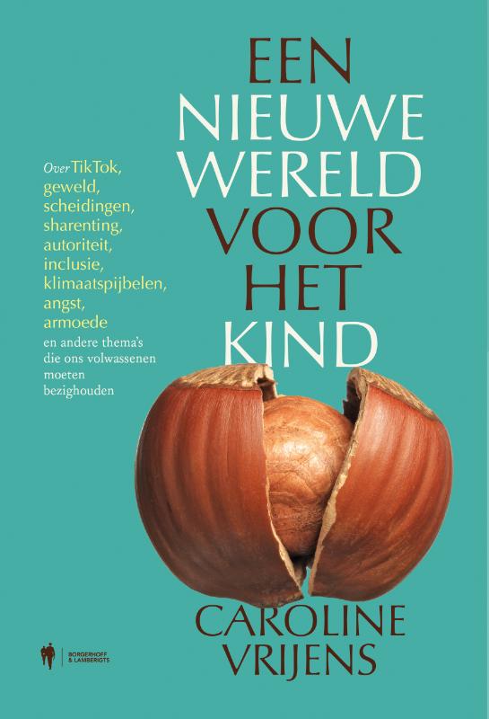 Een nieuwe wereld voor het kind - over TikTok, geweld, scheidingen, sharenting, autoriteit, inclusie, klimaatspijbelen, angst, armoede en andere thema's die ons volwassenen moeten bezighouden