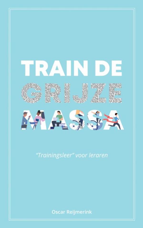 Train de grijze massa. - Trainingsleer voor leraren