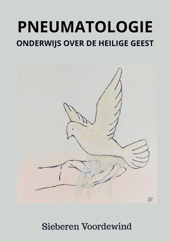 PNEUMATOLOGIE - ONDERWIJS OVER DE HEILIGE GEEST
