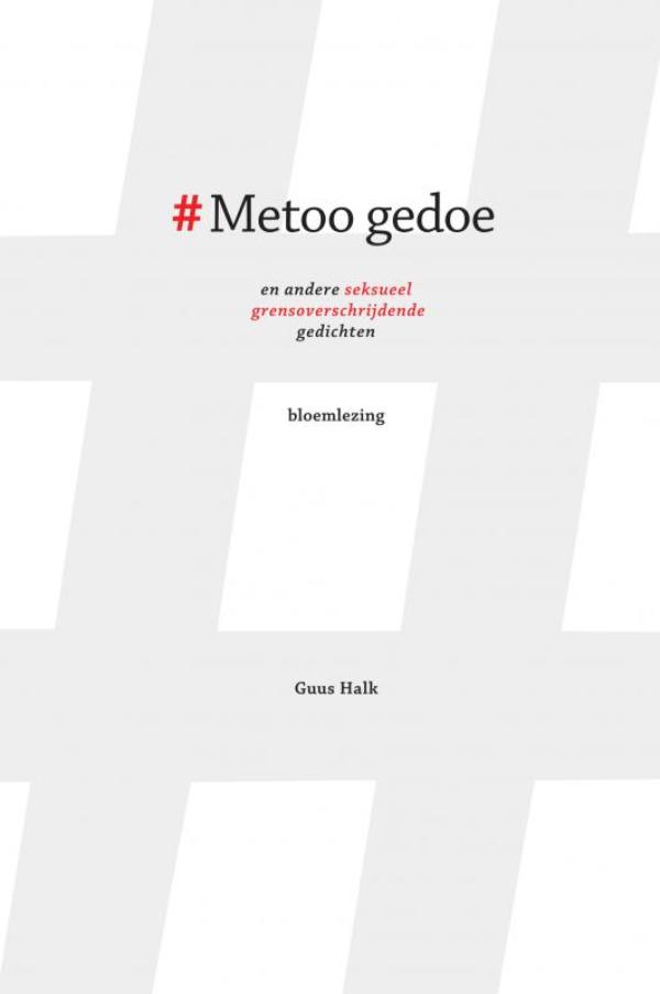 #Metoo gedoe - en andere seksueel grensoverschrijdende gedichten