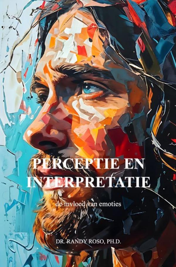 Perceptie en Interpretatie: de invloed van emoties
