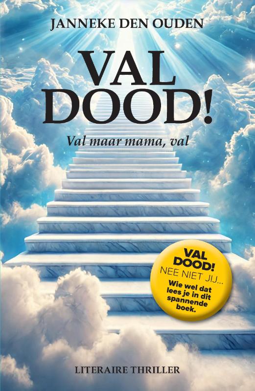 Val dood! - val maar mama, val