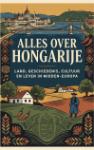 Alles over Hongarije - Land, geschiedenis, cultuur en leven in Midden-Europa