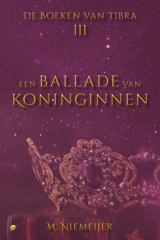 Een ballade van Koninginnen - De boeken van Tibra III