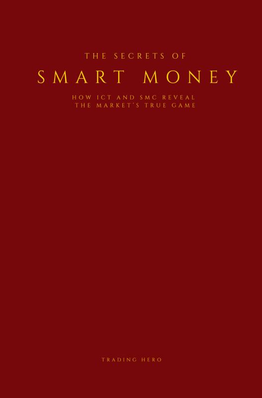 The Secrets of Smart Money: How ICT and SMC reveal the market’s true game