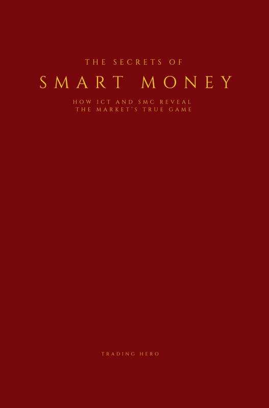The Secrets of Smart Money: How ICT and SMC reveal the market’s true game