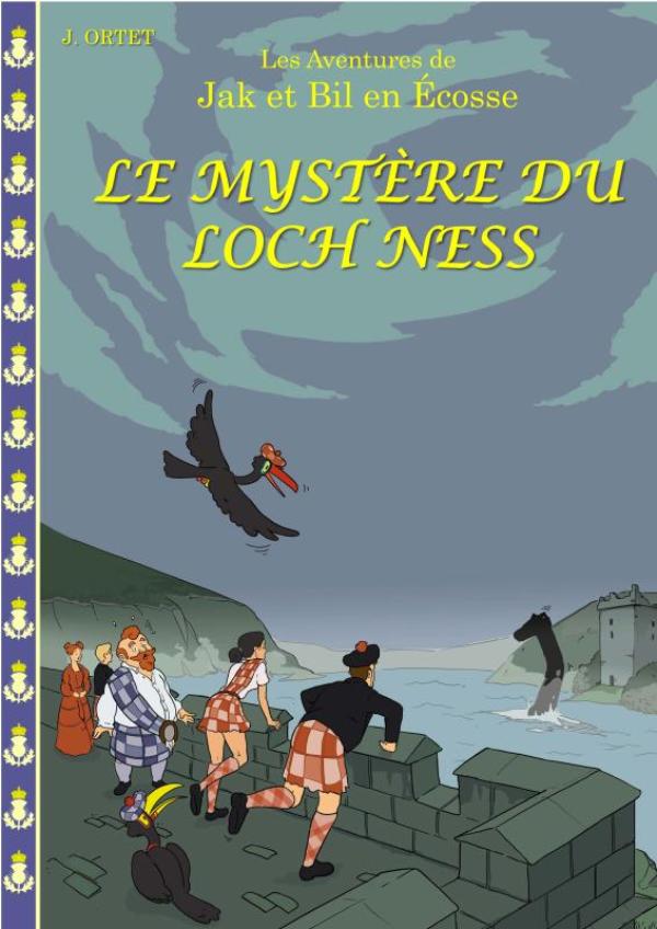 Le mystère du Loch Ness - Les aventures de Jak et Bil en Écosse