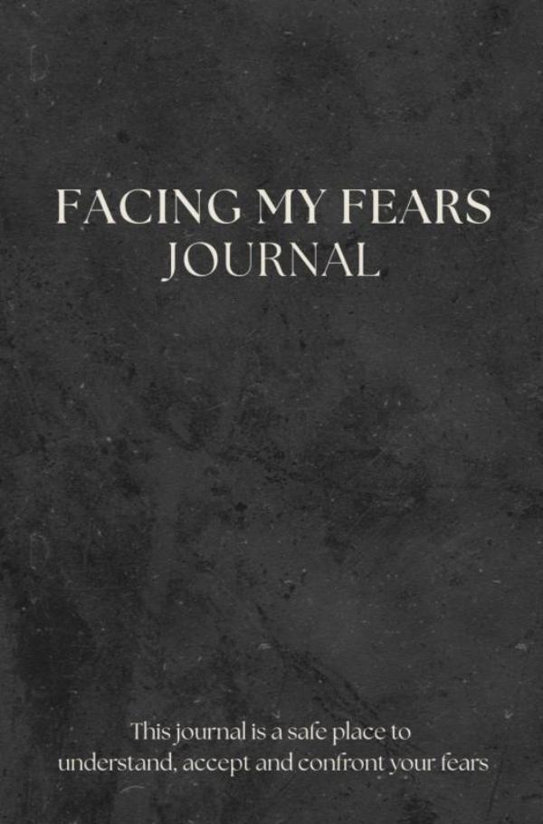 Facing My Fears Journal