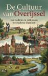 De Cultuur van Overijssel - Van tradities en volksleven tot moderne identiteit