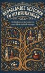 Nederlandse Gezegden en Uitdrukkingen - De betekenis en herkomst van onze rijkste taaluitdrukkingen