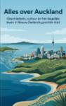 Alles over Auckland - Geschiedenis, cultuur en het dagelijks leven in Nieuw-Zeelands grootste stad
