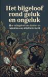 Het bijgeloof rond geluk en ongeluk - Hoe volksgeloof ons denken en handelen nog altijd beïnvloedt