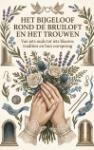 Het bijgeloof rond de bruiloft en het trouwen - Van iets ouds tot iets blauws: tradities en hun oorsprong