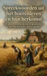 Spreekwoorden uit het boerenleven en hun herkomst - Van akker tot uitdrukking: de geschiedenis achter eeuwenoude volkswijsheden