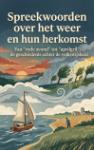 Spreekwoorden over het weer en hun herkomst - Van "rode avond" tot "aprilgril": de geschiedenis achter de volkswijsheid