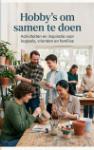 Hobby's om samen te doen - Activiteiten en inspiratie voor koppels, vrienden en families