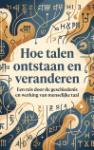 Hoe talen ontstaan en veranderen - Een reis door de geschiedenis en werking van menselijke taal