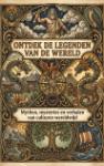Ontdek de Legenden van de Wereld - Mythen, mysteries en verhalen van culturen wereldwijd