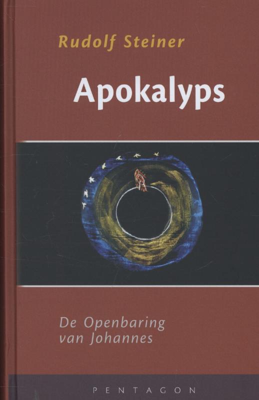 Apokalyps - de openbaring van Johannes dertien voordrachten gehouden in Neurenberg van 17 t/m 30 juni 1908