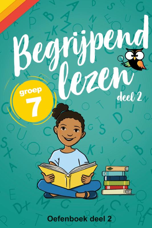 Begrijpend Lezen Groep 7 Oefenboek Deel 2 - Afgestemd op IEP en CITO