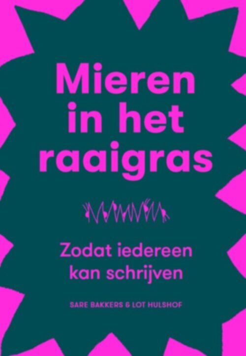 Mieren in het raaigras - Zodat iedereen kan schrijven