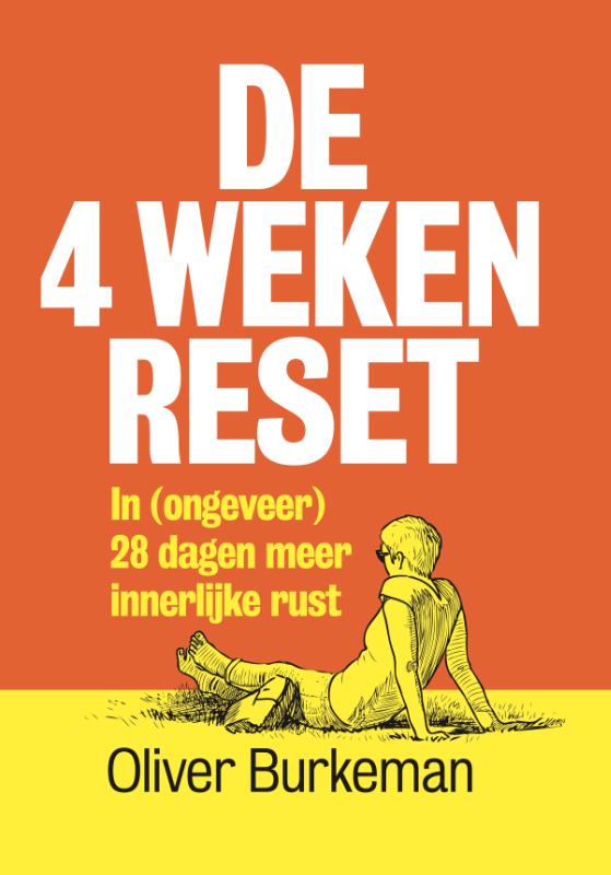 De 4 weken reset - In (ongeveer) 28 dagen meer innerlijke rust