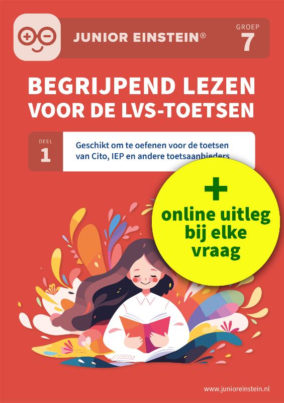 Begrijpend lezen voor de LVS-toetsen - Geschikt om te oefenen voor de toetsen van Cito, IEP en andere toetsaanbieders - Inclusief uitlegvideo's