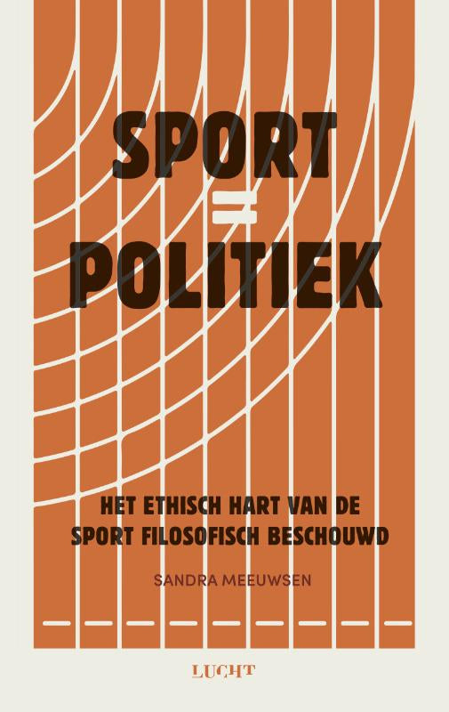 Sport = Politiek - Het ethisch hart van de sport filosofisch beschouwd