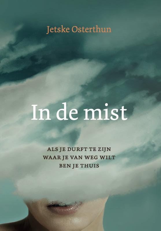 In de mist - als je durft te zijn waar je van weg wilt ben je thuis