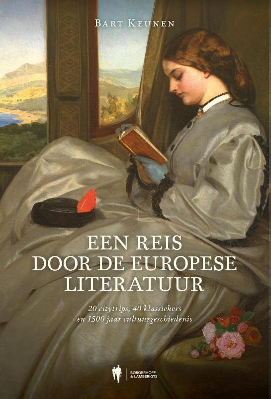 Een reis door de Europese literatuur - 20 citytrips, 40 klassiekers en 1500 jaar cultuurgeschiedenis