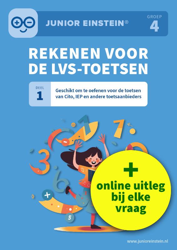 Rekenen voor de LVS-toetsen - Deel 1 - Groep 4 + Online video-uitleg - Geschikt om te oefenen voor de toetsen van Cito, IEP en andere toetsaanbieders