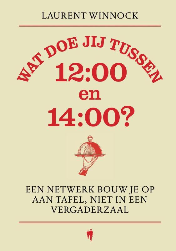 Wat doe jij tussen 12:00 en 14:00? - Een netwerk bouw je op aan tafel, niet in een vergaderzaal