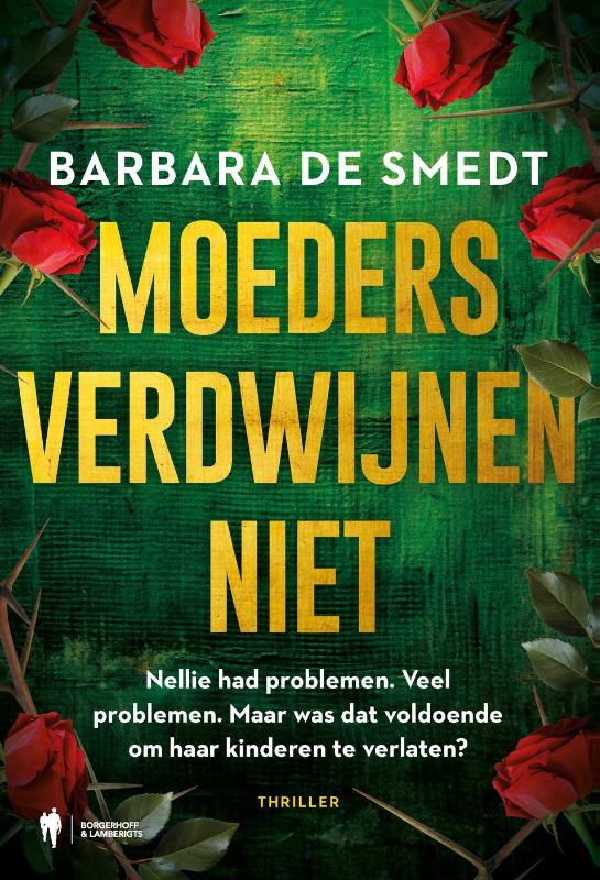 Moeders verdwijnen niet - Nellie had problemen. Veel problemen. Maar was dat voldoende om haar kinderen te verlaten?