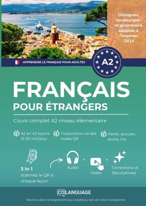 Apprendre le français pour étrangers : Cours complet A2 niveau élémentaire - Apprenez le français avec des activités, des exercices et un portail pour l'enseignement. Pour une utilisation en classe, Idéal pour le DELF.