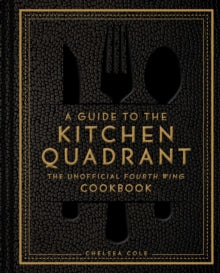 A Guide to the Kitchen Quadrant - Fourth Wing Cookbook