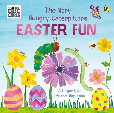 The Very Hungry Caterpillar's Easter Fun: A lift-the-flap book